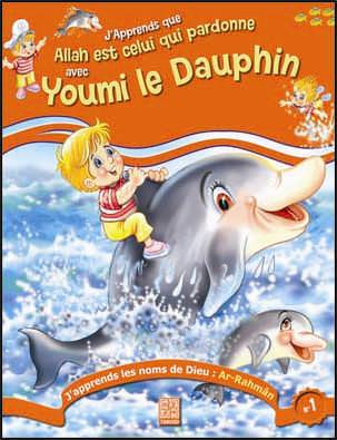 J\'apprends que Allah est celui qui pardonne avec Youmi le Dauphin, n°1