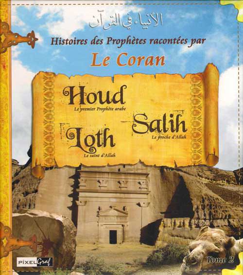 Histoires des Prophètes racontées par le Coran - Tome 2 Collectif