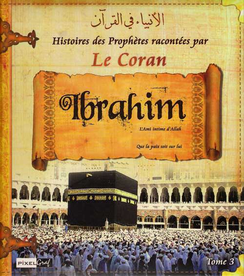 Histoires des Prophètes racontées par le Coran - Tome 3 Collectif