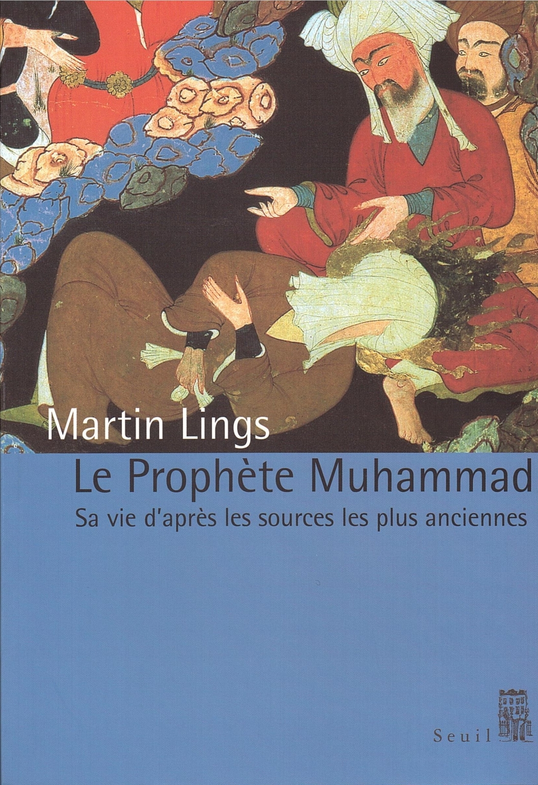 le prophete muhammad sa vie d'apres les sources les plus anciennes martin lings