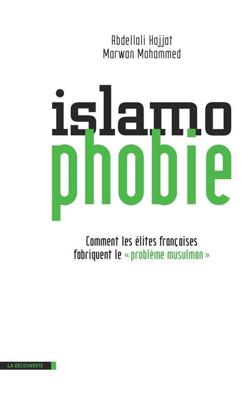 islamophobie abdellali hajjat marwan mohammed