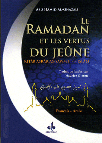 Le Ramadan et les vertus du jeûne, Bilingue Abû Hâmid al-Ghazâlî