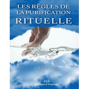 Les règles de la purification rituelle Sayyid Sabiq