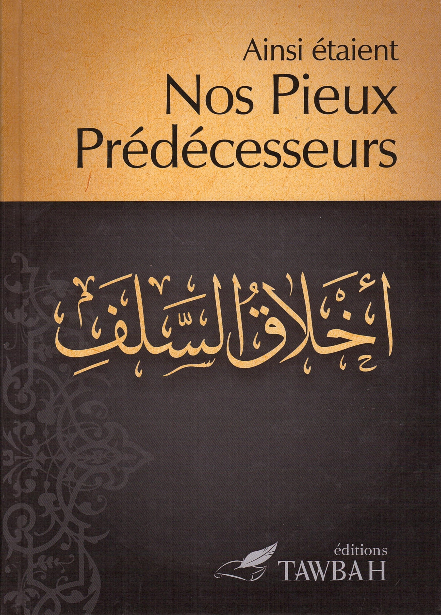 ainsi etaient nos pieux predecesseurs tawbah