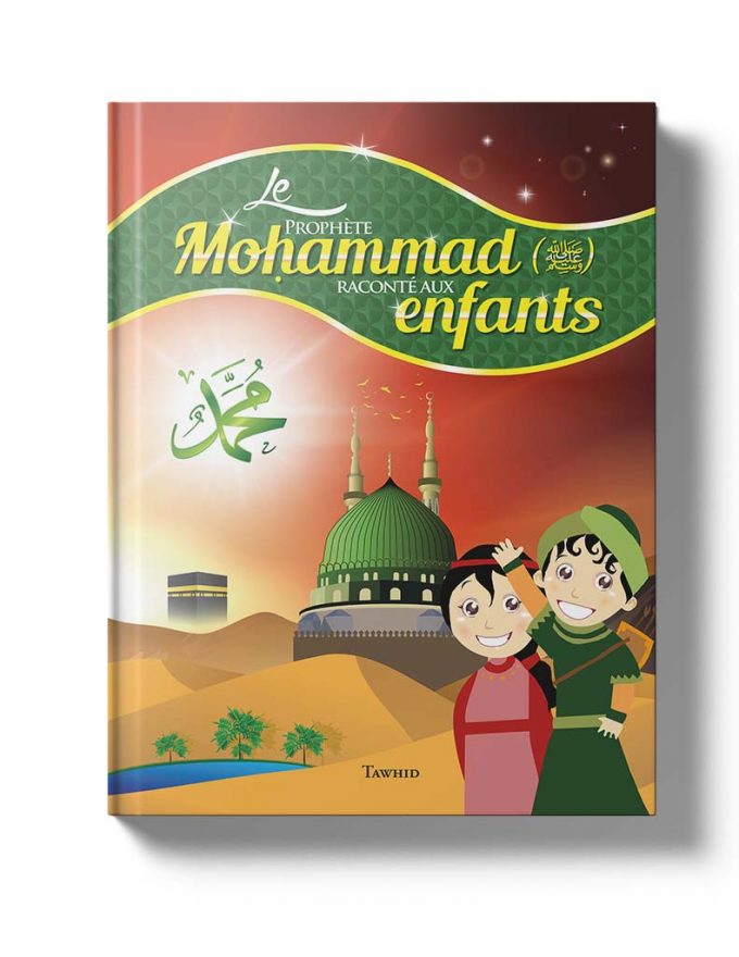 Le Prophète Mohammad raconté aux enfants