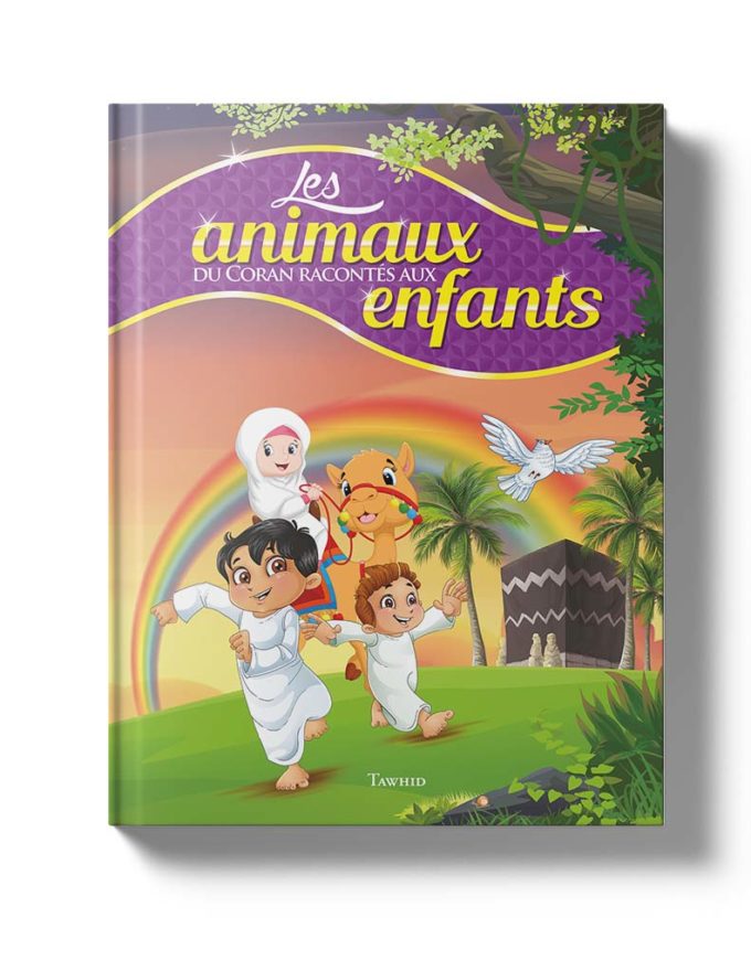 Les animaux du Coran racontés aux enfants
