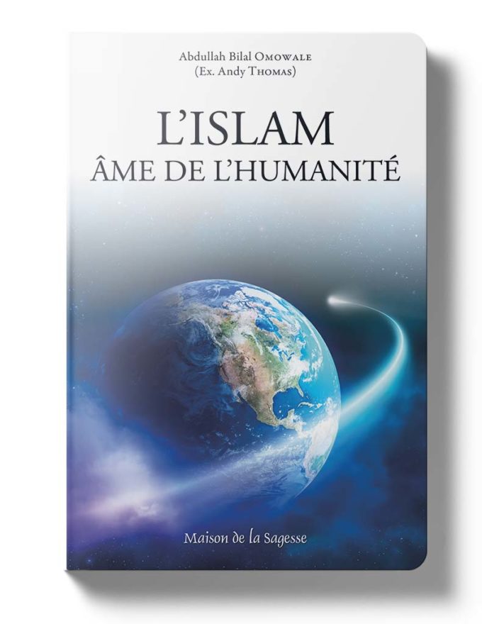 L\'Islam, Âme de l\'Humanité