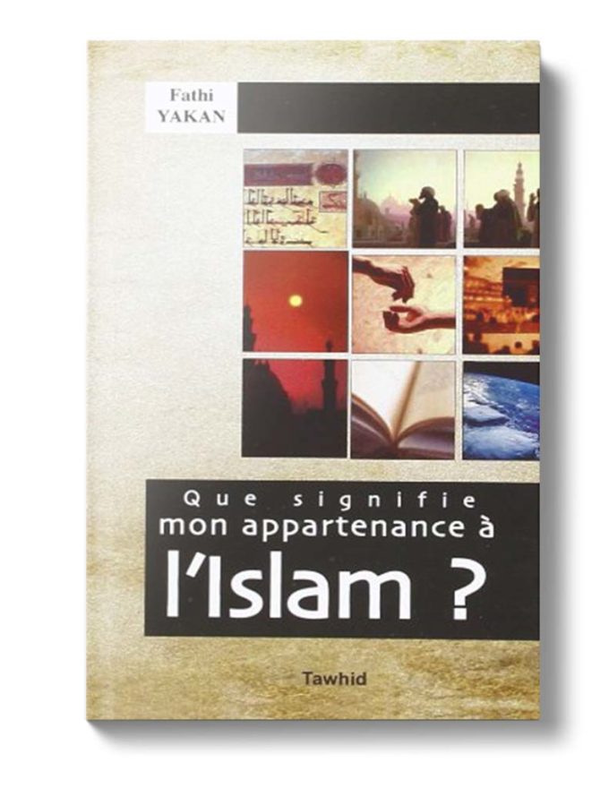 que signifie mon appartenance à l'islam