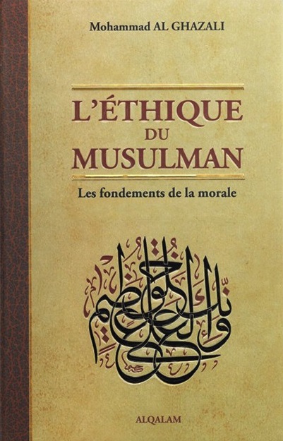 l ethique du musulman mohammad al ghazali