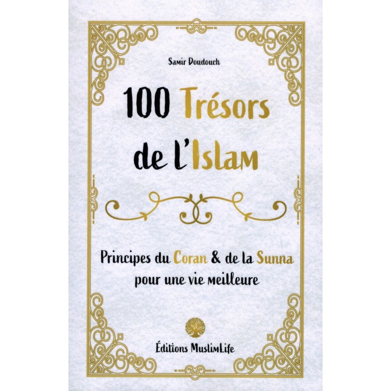 tresors-de-l-islam-principes-du-coran-et-de-la-sunna-pour-une-vie-meilleure-samir-doudouch