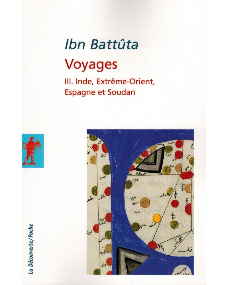 ibn-battuta-voyages-vol-3-inde-extreme-orient-espagne-et-soudan-la-decouverte