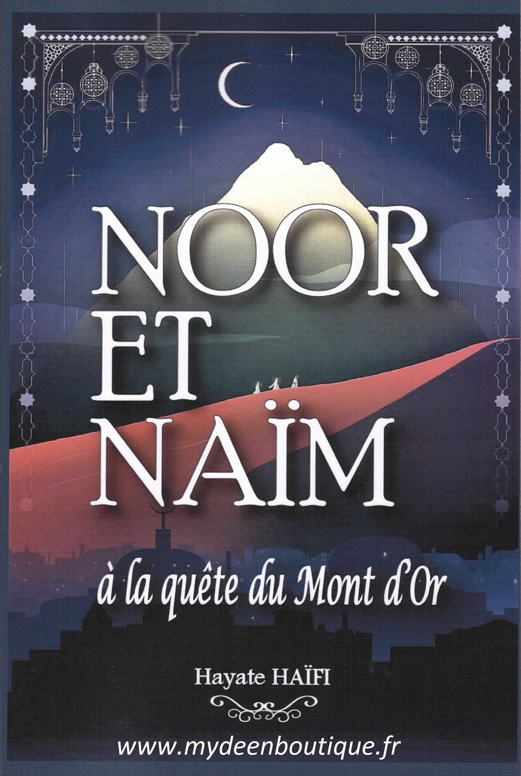 Noor et Naïm à la quête du Mont d\'Or - Tome 1