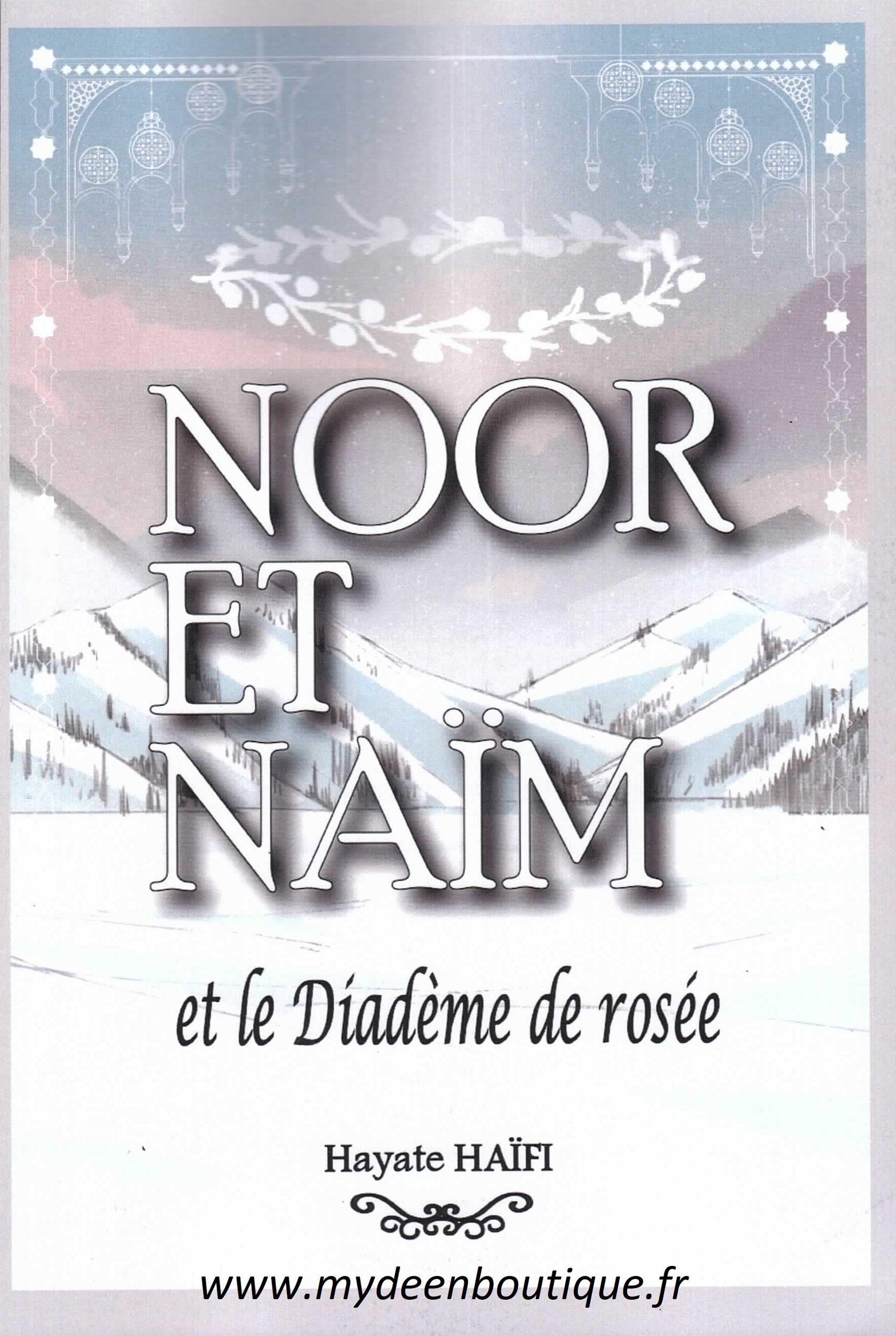 Noor et Naïm et le Diadème de rosée - Tome 2