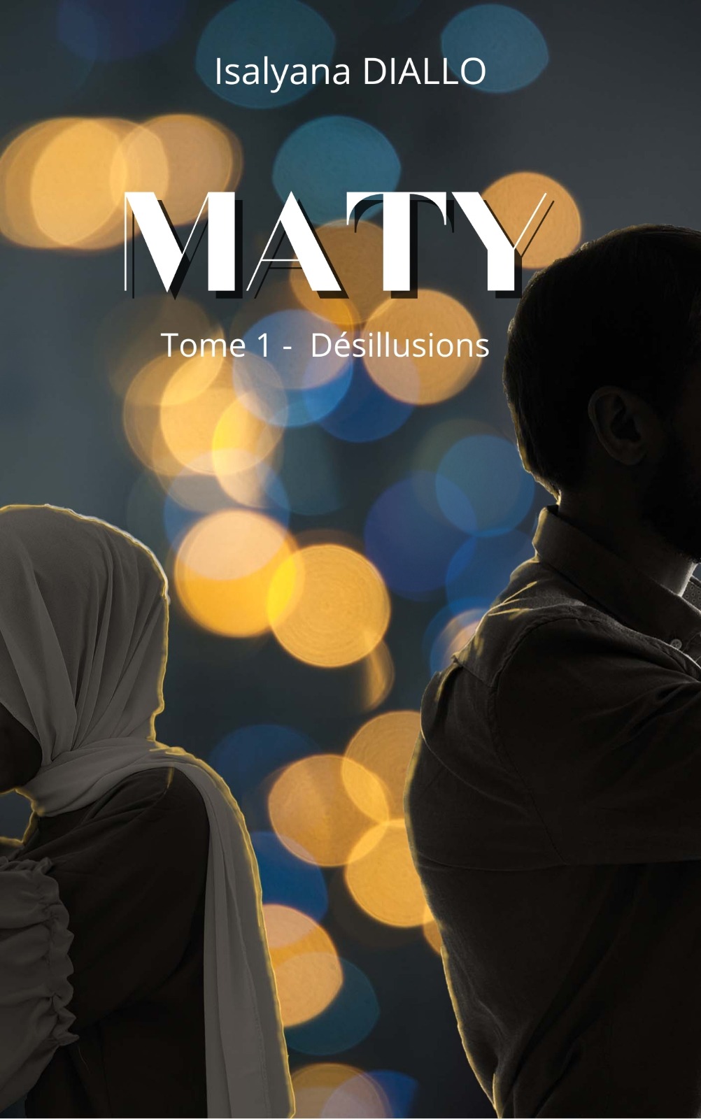 Maty - Tome 1 - Désillusions