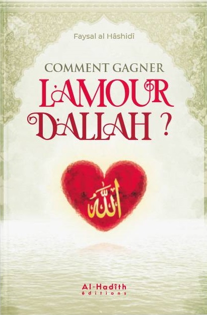 livre-comment-gagner-l-amour-d-allah-faysal-al-hashidi