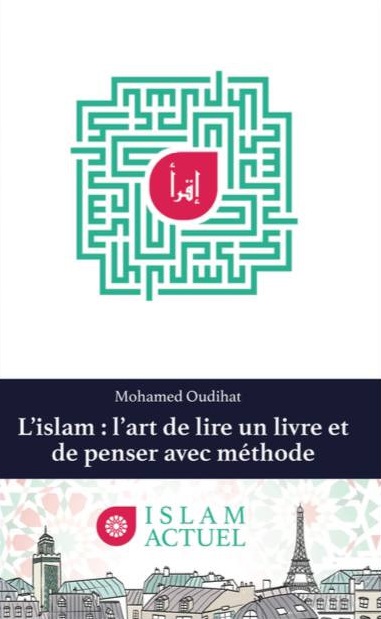 livre-l-islam-l-art-de-lire-un-livre-et-de-penser-avec-methode-mohamed-oudihat