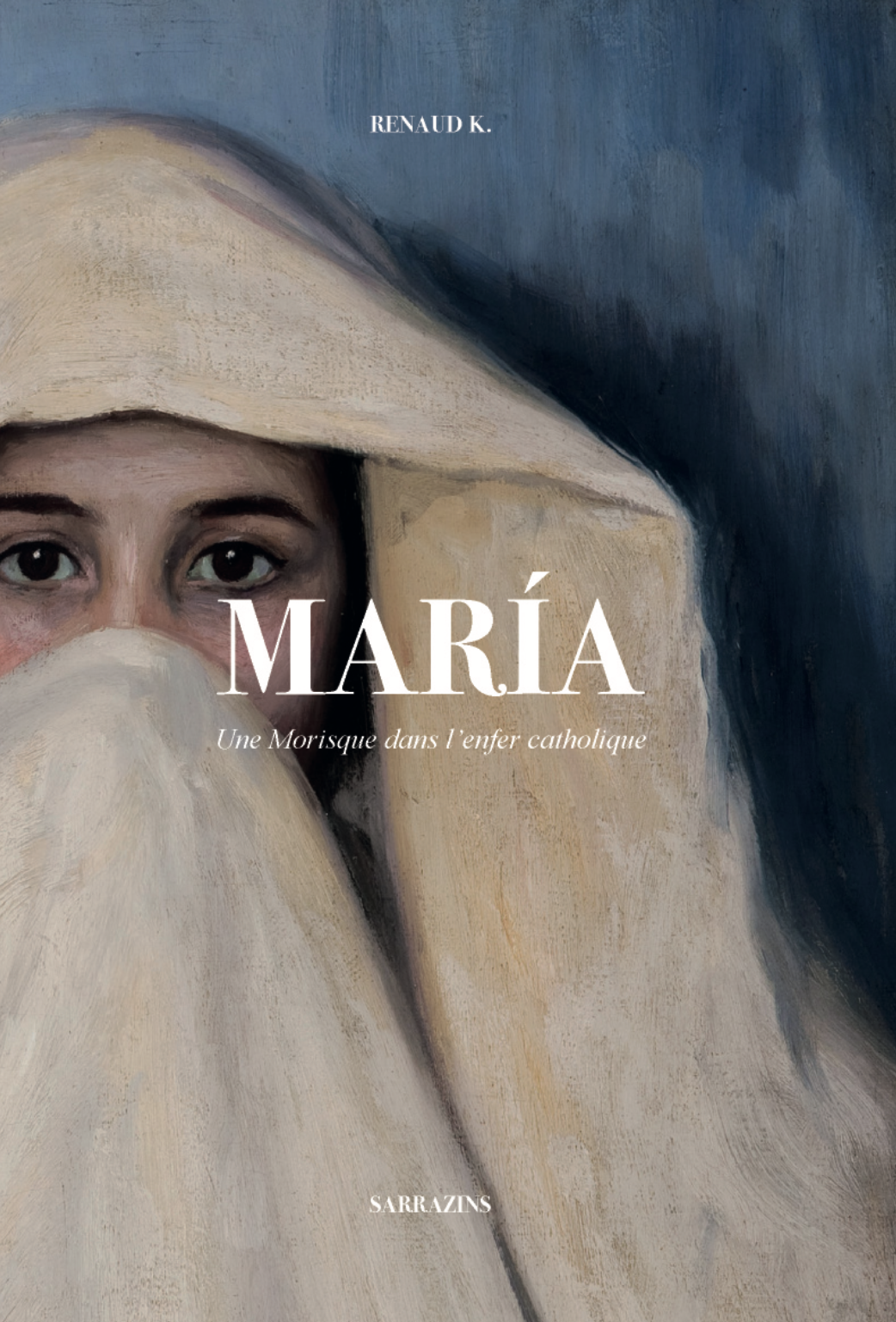 Maria - Une morisque dans l\'enfer catholique