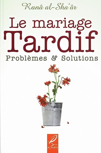 livre-le-mariage-tardif-problemes-et-solutions-rana-al-sha-ar-al-hadith
