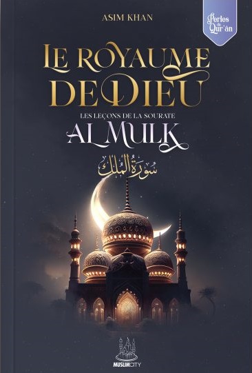 livre-le-royaume-de-dieu-les-lecons-de-la-sourate-al-mulk-asim-khan-muslimcity