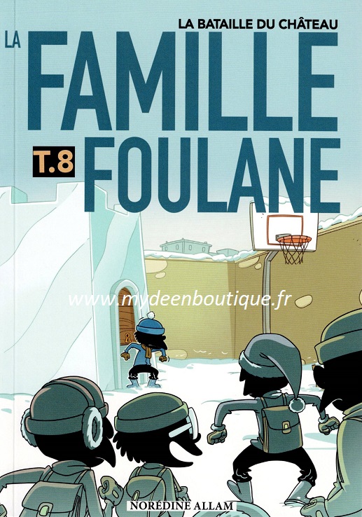 La famille Foulane - Tome 8 - La bataille du château