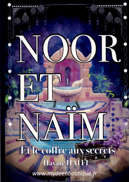 Noor et Naïm et le Coffre aux secrets - Tome 3