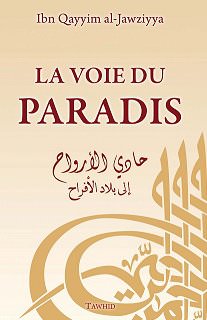 La Voie du Paradis Ibn Qayyim Al-Jawziyya