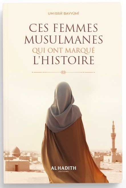 livre-ces-femmes-musulmanes-qui-ont-marqué-l-histoire-al-hadith