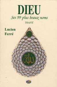 Dieu ses 99 plus beaux noms Lucien Ferré