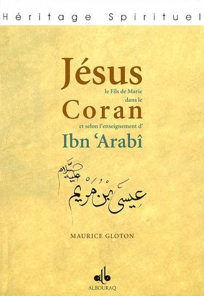 Jésus le Fils de Marie dans le Coran... Maurice Gloton