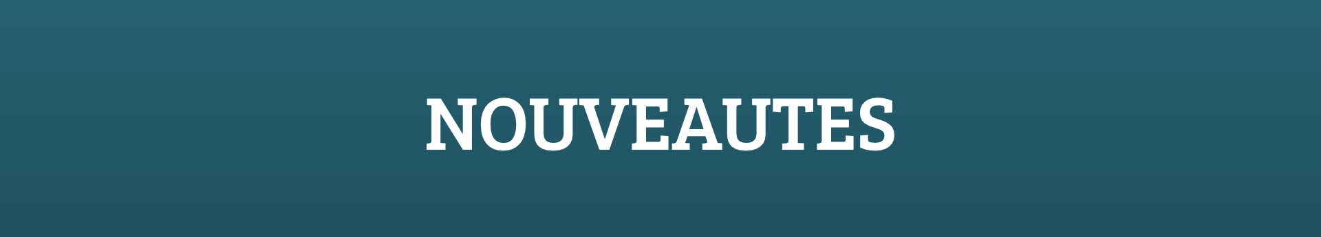 nouveautés