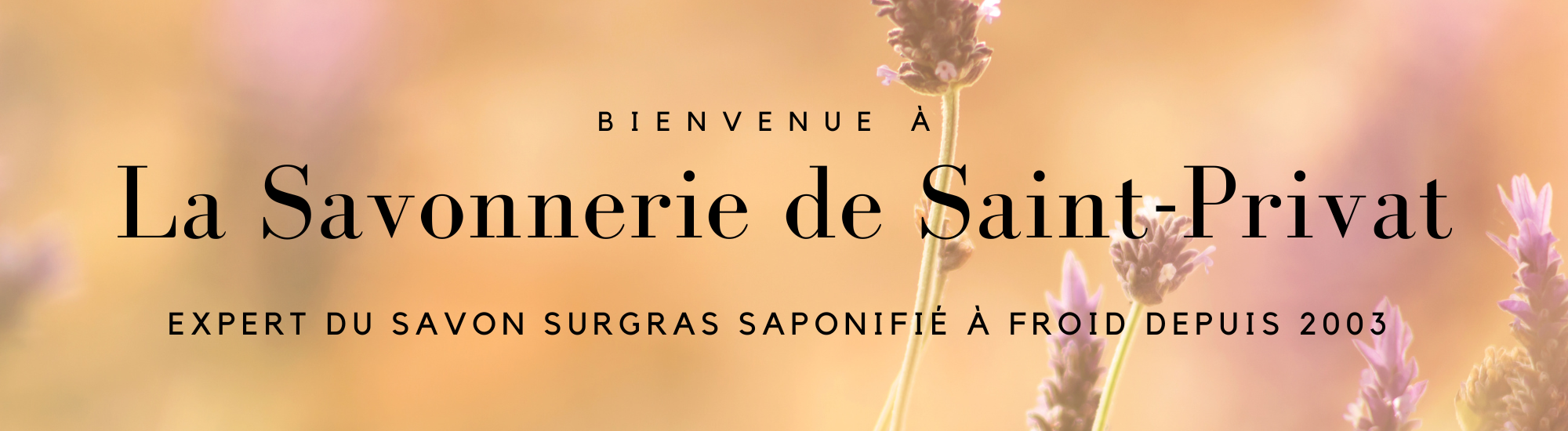 Expert du savon surgras saponifié à froid depuis 2003