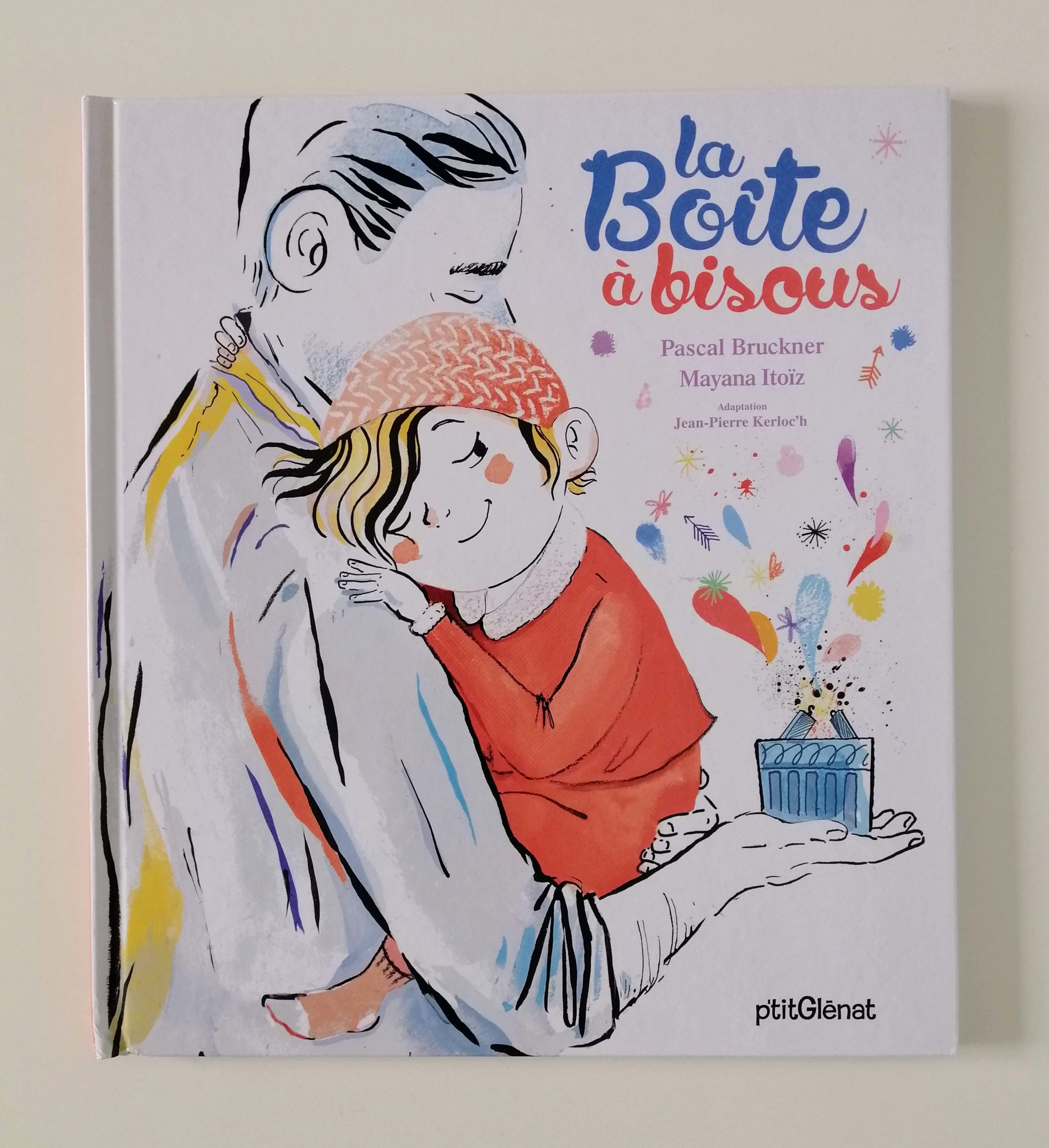 La boîte à bisous (Pascal Bruckner et Mayana Itoïz)