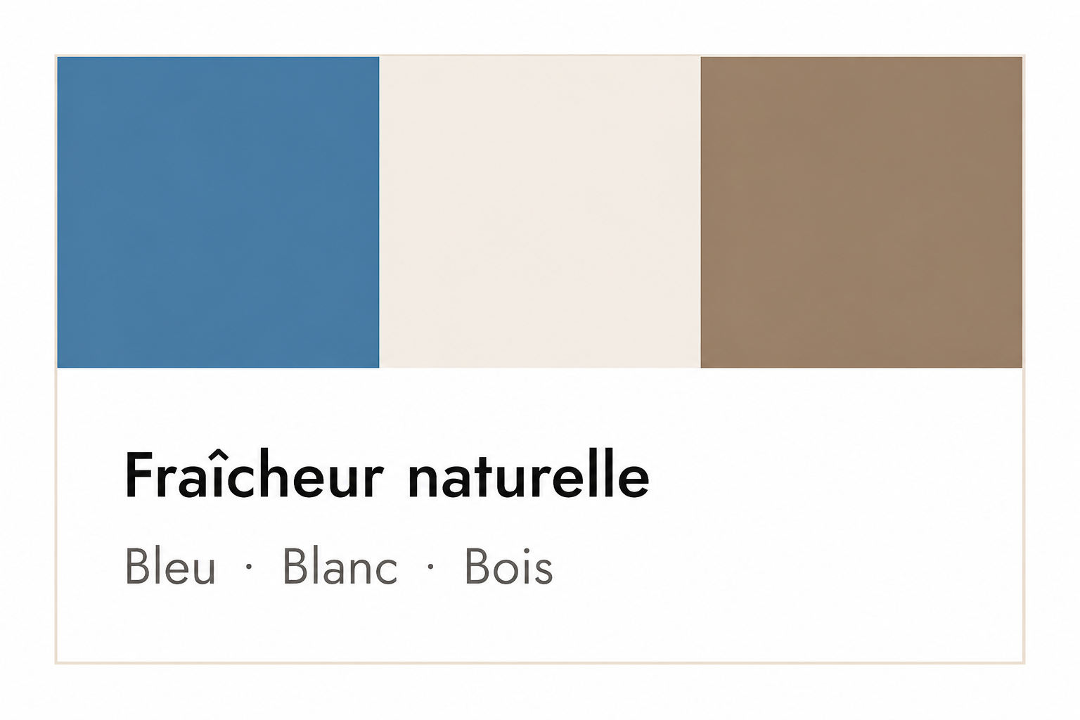 Palette de couleurs fraîcheur naturelle : bleu, blanc et bois pour ambiance apaisante