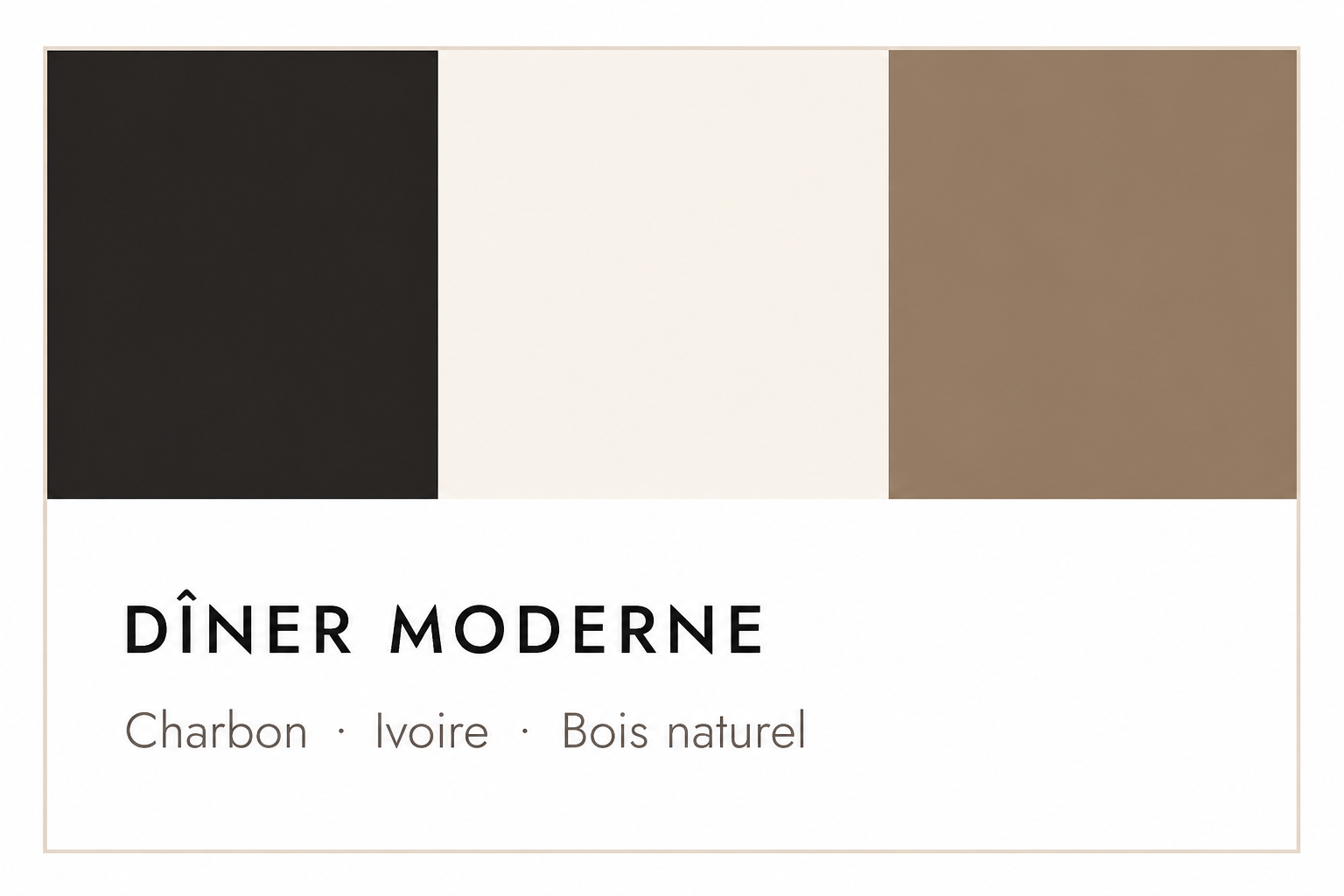 Palette de couleurs dîner moderne : charbon, ivoire et bois naturel