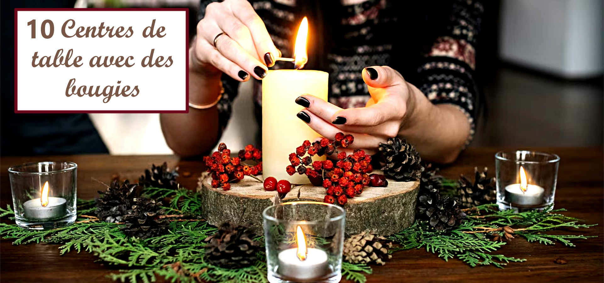 6 idées de centre de table à faire avec des bougies pour Noël